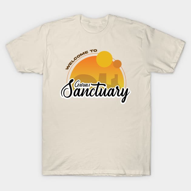 Welcome to the Sanctuary T-Shirt by jolieroberson